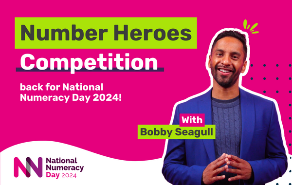 Image of Bobby Seagull with text saying "Number Heroes Competition back for National Numeracy Day 2024!"