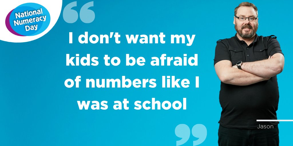 Photo of National Numeracy Day Hero Jason, with a quote: "I don't want my kids to be afraid of numbers like I was at school"