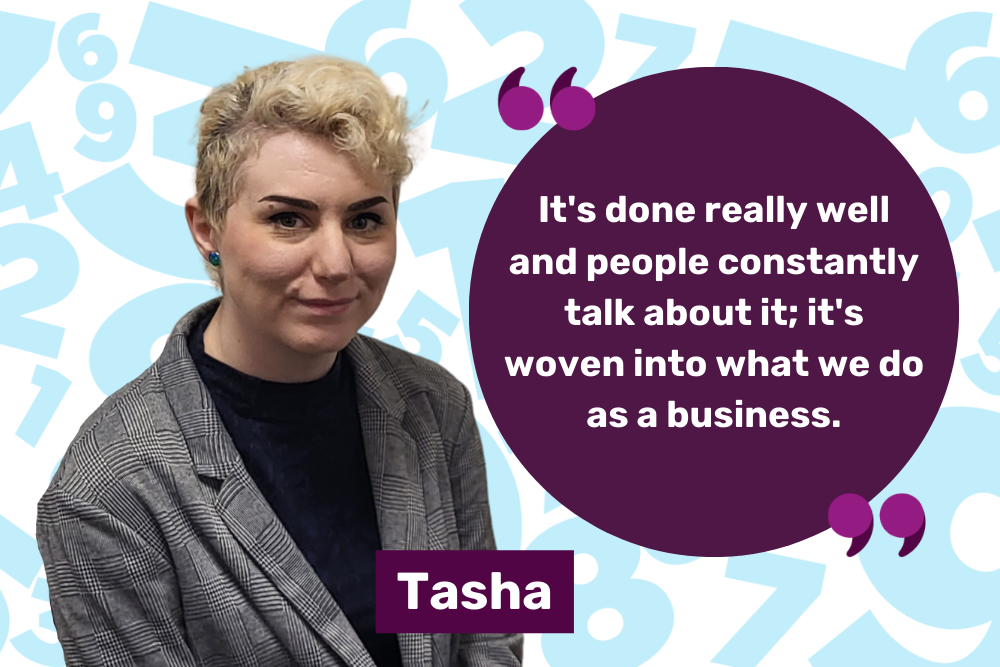 Picture of Tasha with a quote saying "It's done really well and people constantly talk about it; it's woven into what we do as a business."
