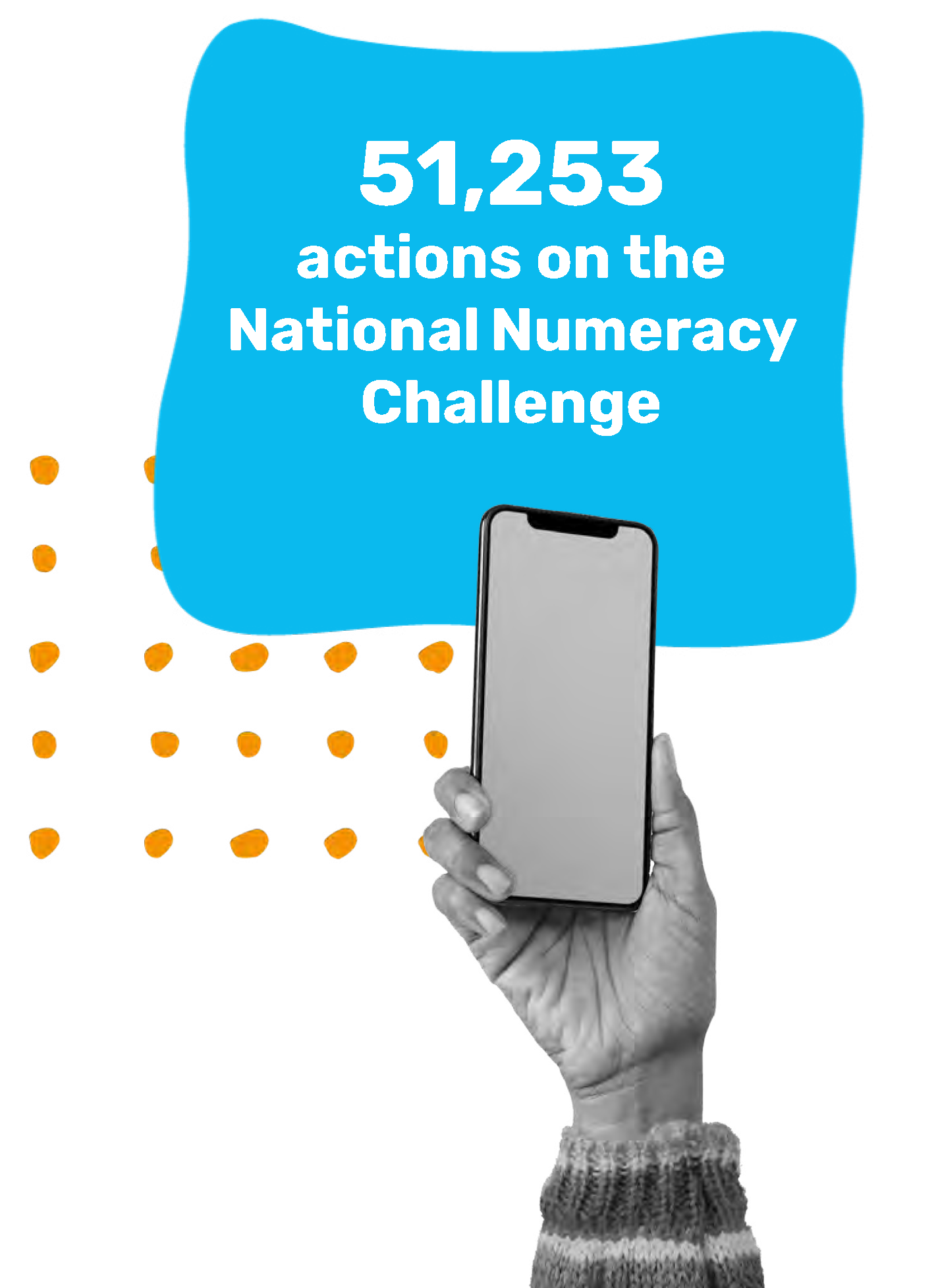 A hand holding a phone, beneath text reading "51,253 actions on the National Numeracy Challenge"