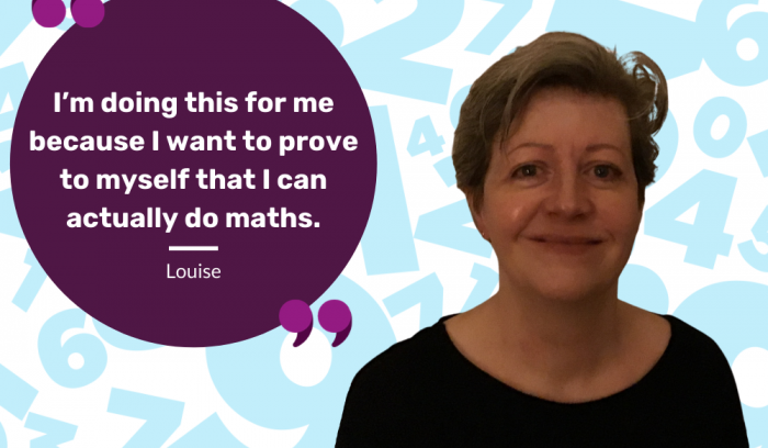 Photo of Louise, a white woman with short hair, with a quote: "I'm doing this for me because I want to prove to myself that I can actually do maths."