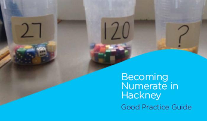 Becoming Numerate in Hackney - Good Practice Guide