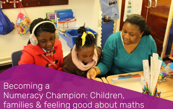 Cover image from National Numeracy's "Becoming a Numeracy Champion: Children, families & feeling good about maths" presentation, showing a teacher with two students.