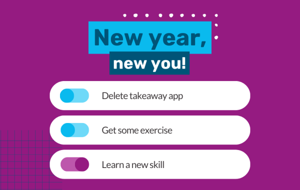A graphic saying "New Year, new you!" with a list of slider options: "Delete takeaway app", "Get some exercise", and "Learn a new skill". "Learn a new skill" is switched to 'on'.