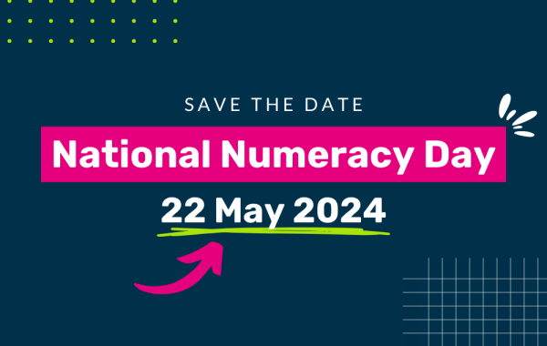 Graphic saying "SAVE THE DATE National Numeracy Day 22 May 2024