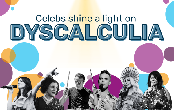 Text saying "Celebs shine a light on dyscalculia" with photos of Sophie Ellis-Bextor, Meera Syal, Larry Mullen Jr, Robbie Williams, Cher and Shaparak Khorsandi.