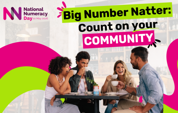 Four people sitting at a table, chatting and laughing together, caption is: "National Numeracy Day 20 May 2026, Big Number Natter, Count on Your Community"