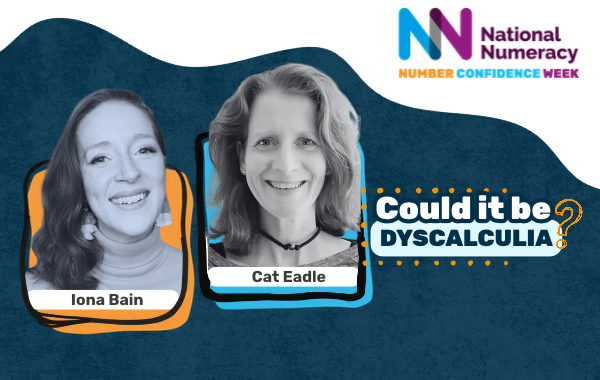 Headshots of Iona and Cat, with text saying "Could it be DYSCALCULIA?"