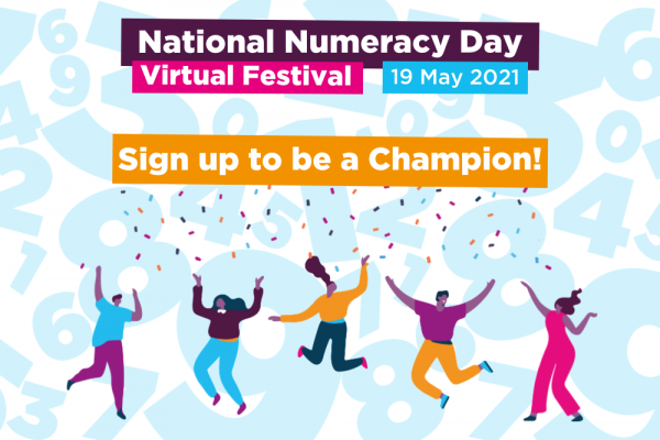 Graphic showing illustrated characters, with text reading "National Numeracy Day Virtual Festival 19 May 2021. Sign up to be a Champion!"