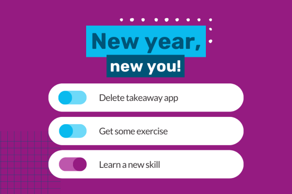 A graphic saying "New Year, new you!" with a list of slider options: "Delete takeaway app", "Get some exercise", and "Learn a new skill". "Learn a new skill" is switched to 'on'.