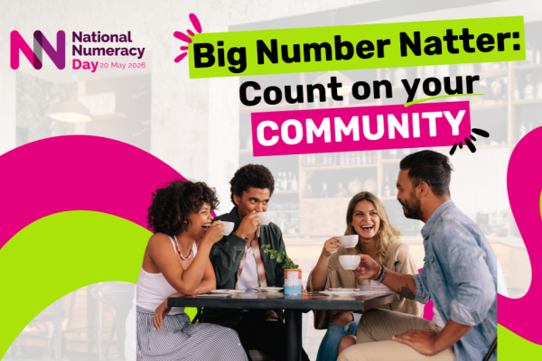 Four people sitting at a table, chatting and laughing together, caption is: "National Numeracy Day 20 May 2026, Big Number Natter, Count on Your Community"